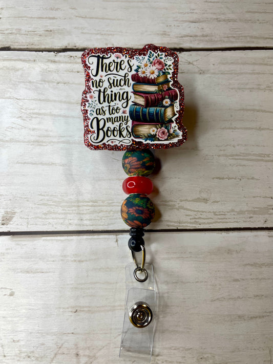 No such thing as to many books badge reel