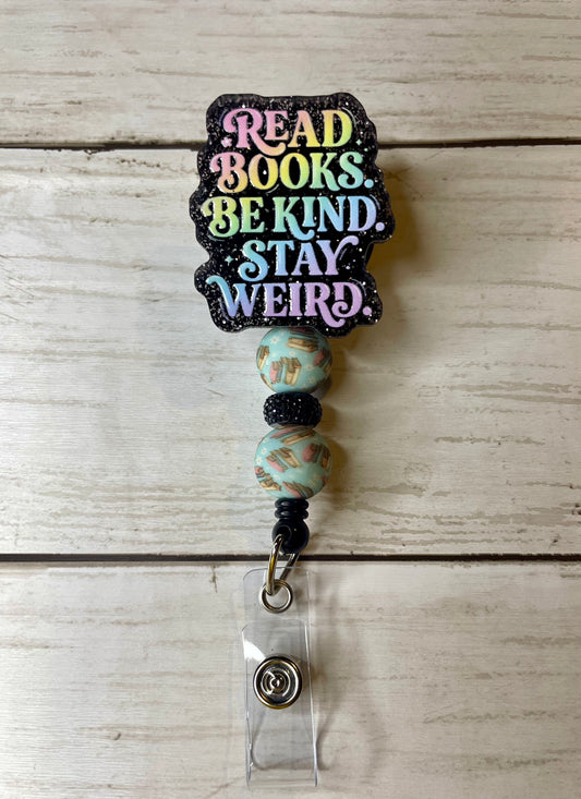 Read books. Be kind. Stay weird. Badge reel